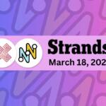 Strands - March 18 2024